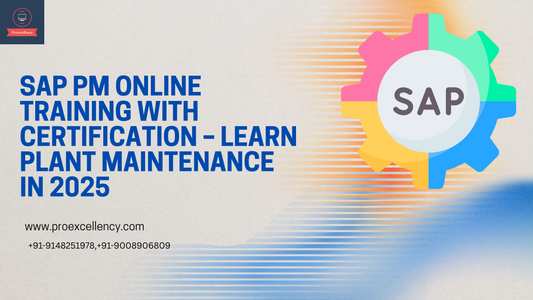 SAP PM Online Training with Certification – Learn Plant Maintenance in 2025