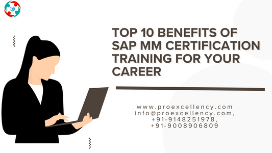 Top 10 Benefits of SAP MM Certification Training for Your Career