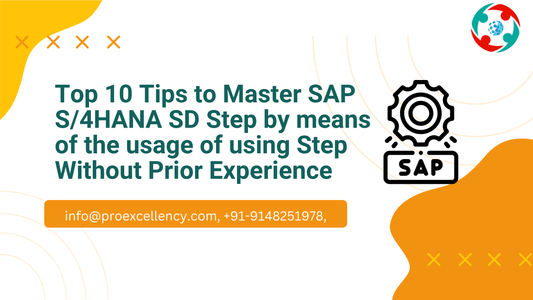 Top 10 Tips to Master SAP S/4HANA SD Step by means of the usage of using Step Without Prior Experience