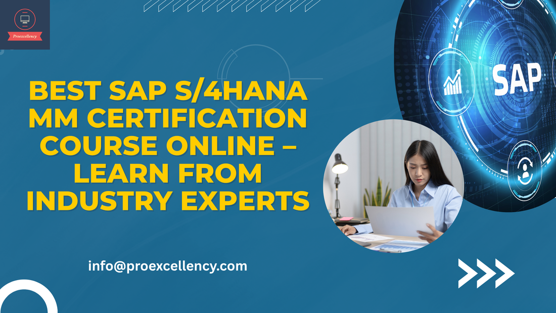 Best SAP S/4HANA MM Certification Course Online – Learn from Industry Experts