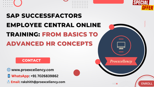 SAP SuccessFactors Employee Central Online Training: From Basics to Advanced HR Concepts