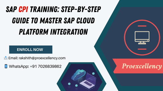 SAP CPI Training: Step-by-Step Guide to Master SAP Cloud Platform Integration