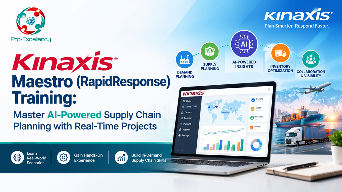 Kinaxis Maestro (RapidResponse) Training: Master AI-Powered Supply Chain Planning with Real-Time Projects