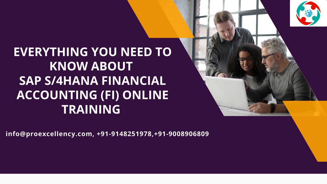 Everything You Need to Know About SAP S/4HANA Financial Accounting (FI) Online Training