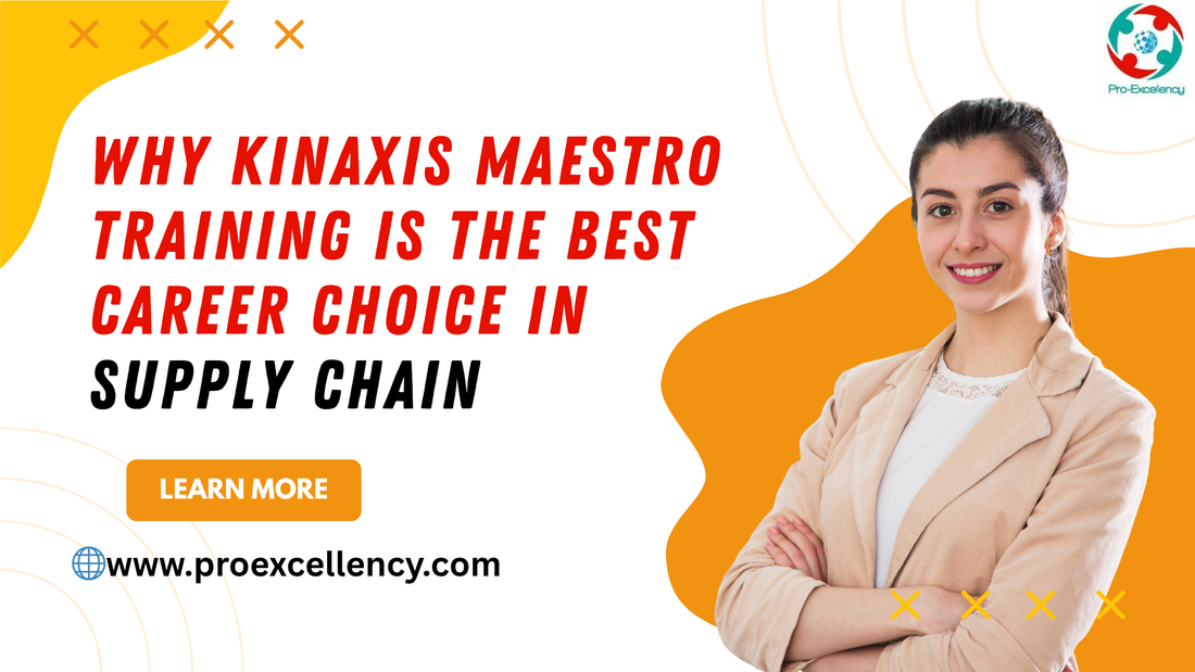 Why Kinaxis Maestro Training Is the Best Career Choice in Supply Chain