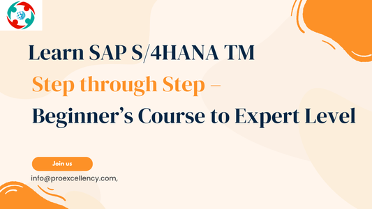 Learn SAP S/4HANA TM Step through Step – Beginner’s Course to Expert Level