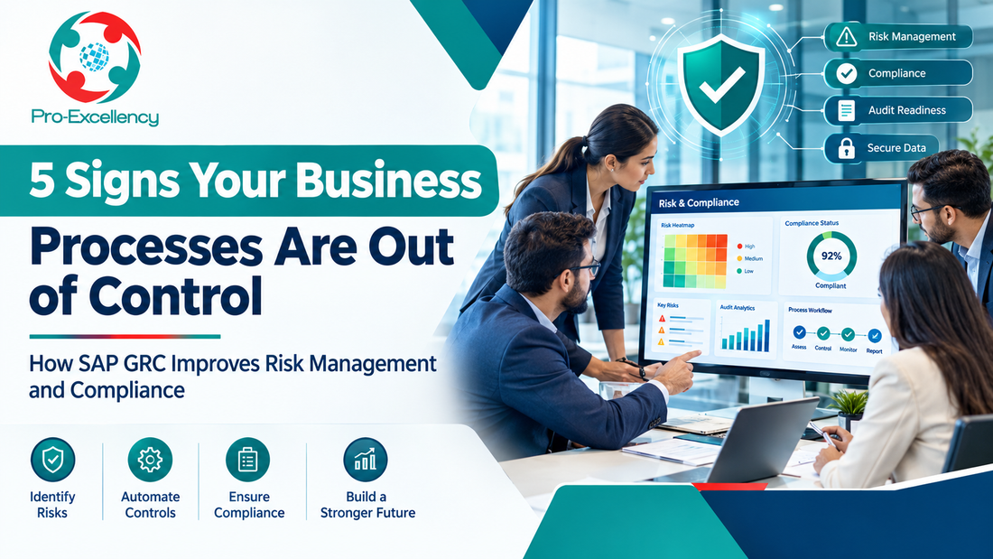 5 Signs Your Business Processes Are Out of Control: How SAP GRC Improves Risk Management and Compliance
