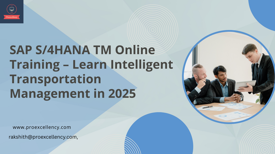 SAP S/4HANA TM Online Training – Learn Intelligent Transportation Management in 2025