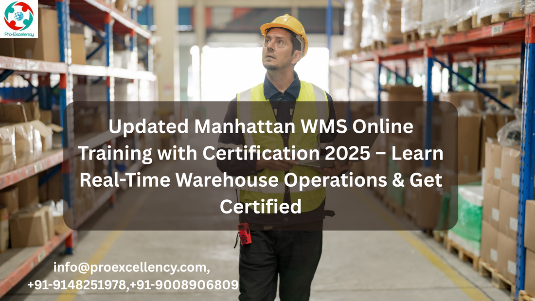 Updated Manhattan WMS Online Training with Certification 2025 – Learn Real-Time Warehouse Operations & Get Certified