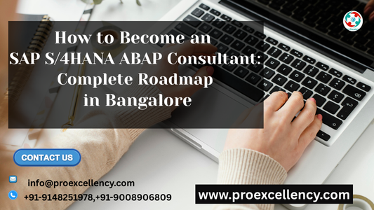 How to Become an SAP S/4HANA ABAP Consultant: Complete Roadmap in Bangalore