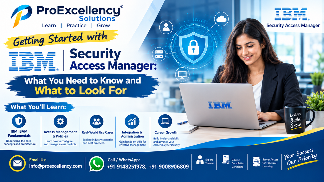 Getting Started with IBM Security Access Manager: What You Need to Know and What to Look For