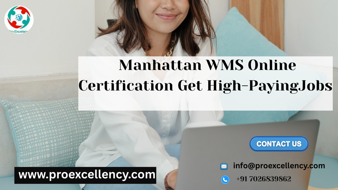 Learn Manhattan WMS Online Certification and Get High-Paying Jobs in Logistics IT