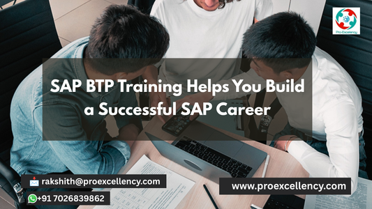 How SAP BTP Training Helps You Build a Successful SAP Career