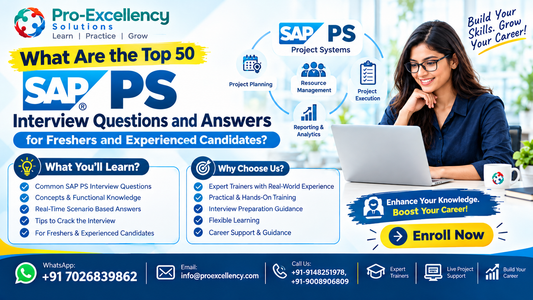 What Are the Top 50 SAP PS Interview Questions and Answers for Freshers and Experienced Candidates?