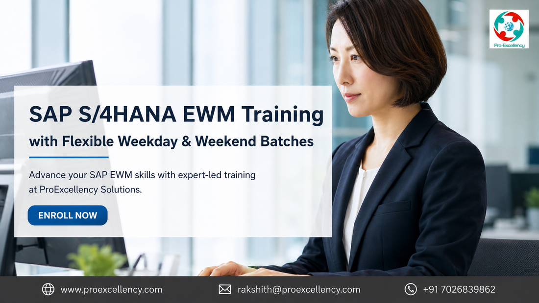 Join SAP S/4HANA EWM Training with Flexible Weekday & Weekend Batches at ProExcellency Solutions