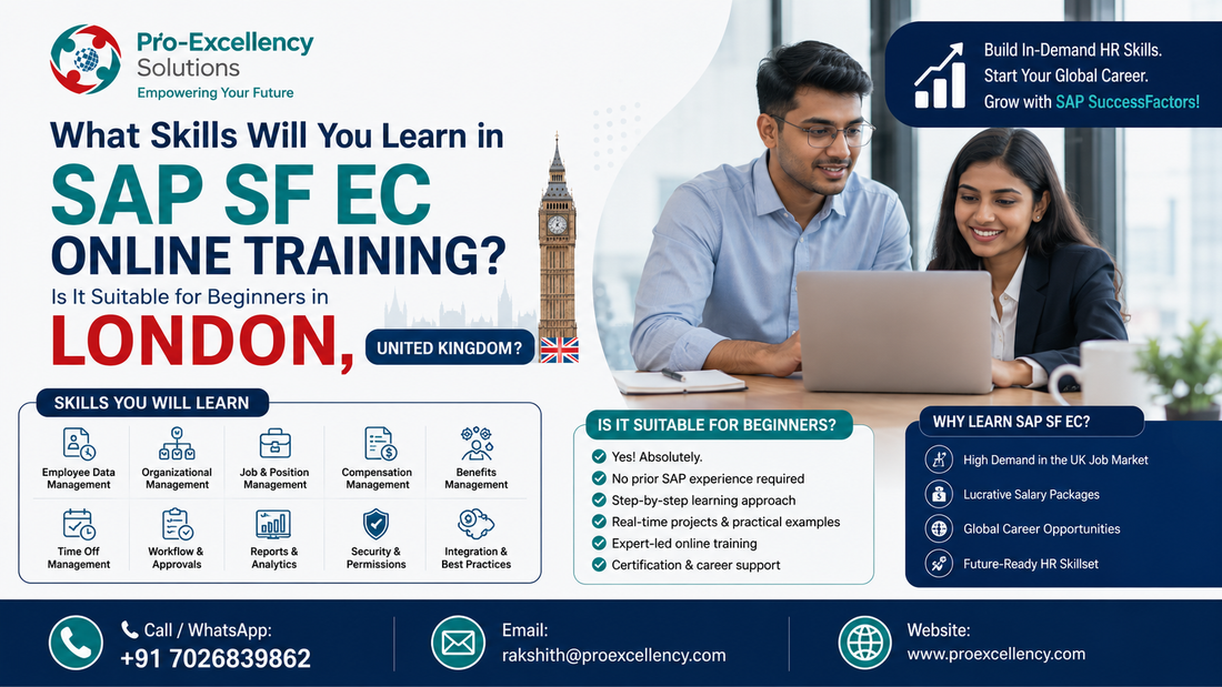 What Skills Will You Learn in SAP SF EC Online Training? Is It Suitable for Beginners in London, United Kingdom?