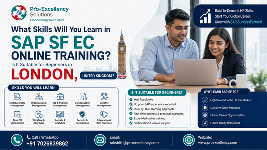 What Skills Will You Learn in SAP SF EC Online Training? Is It Suitable for Beginners in London, United Kingdom?