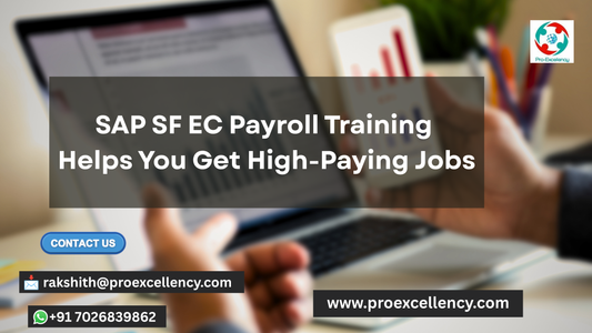How SAP SF EC Payroll Training Helps You Get High-Paying Jobs
