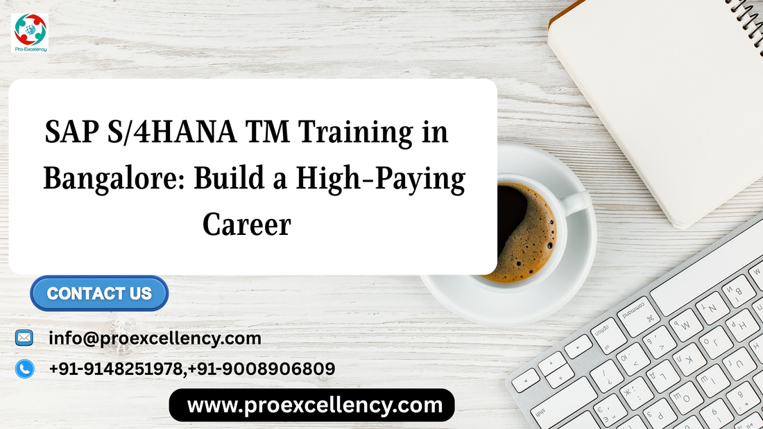 SAP S/4HANA TM Training in Bangalore: Build a High-Paying Career