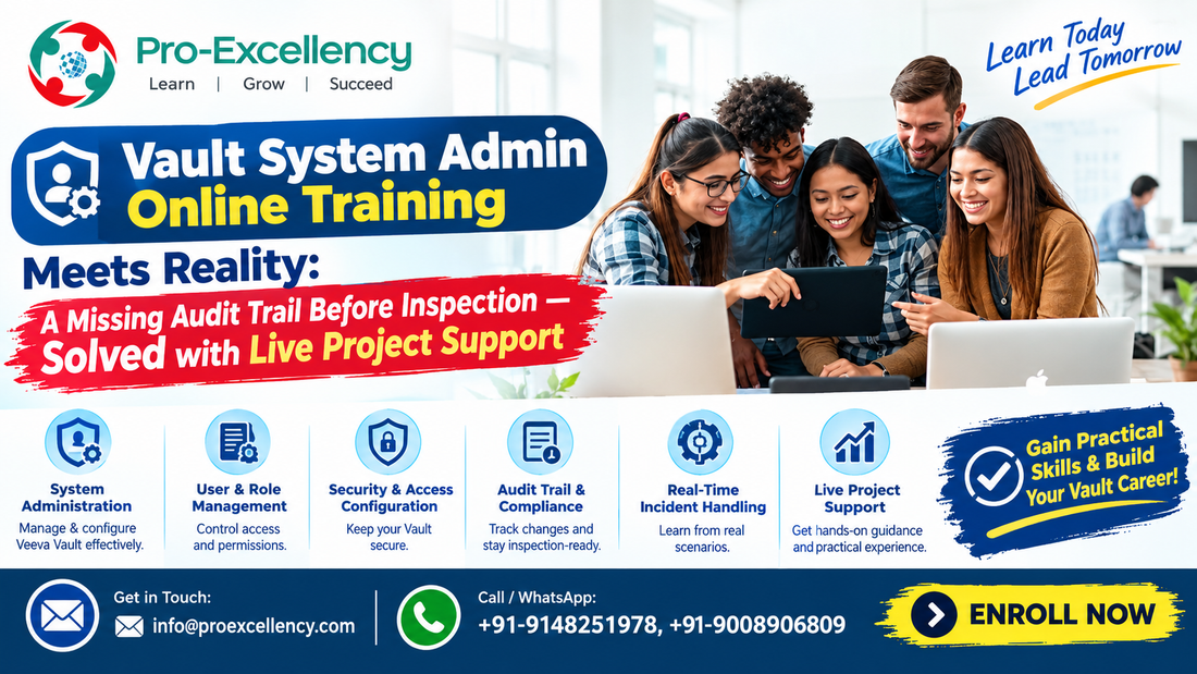 Veeva Vault System Admin Online Training Meets Reality: A Missing Audit Trail Before Inspection — Solved with Live Project Support